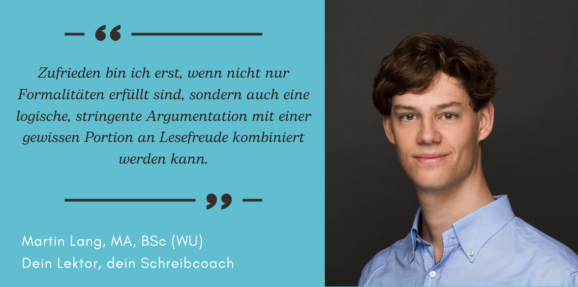 Dein Lektor, dein Schreibcoach. Martin Lang. Lektorieren & akademisches Schreiben.

Bachelorarbeit, Masterarbeit, Dissertation. Korrekturlesen für deinen Erfolg. SEO-Texting, Coaching für Studium und Beruf